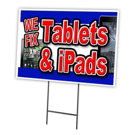 We Fix Tablets & Ipad Yard Sign & Stake Outdoor Plastic Coroplast Window